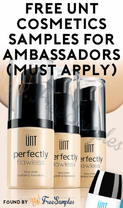 FREE UNT Cosmetics Samples For Ambassadors (Must Apply)