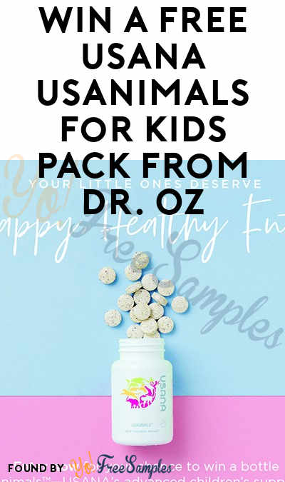 Win A FREE USANA Usanimals For Kids Pack From Dr. Oz