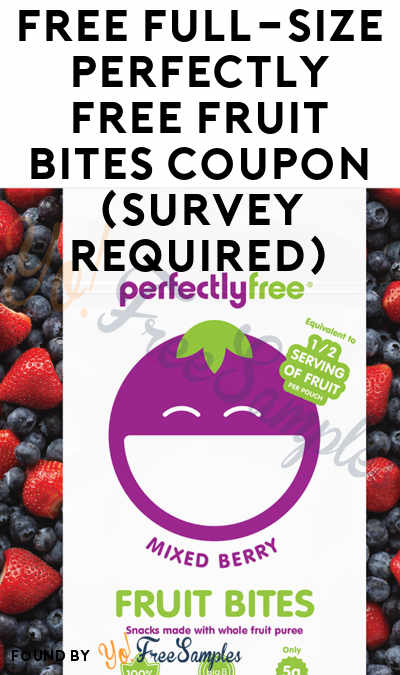 FREE Full-Size Perfectly Free Fruit Bites Coupon (Survey Required)