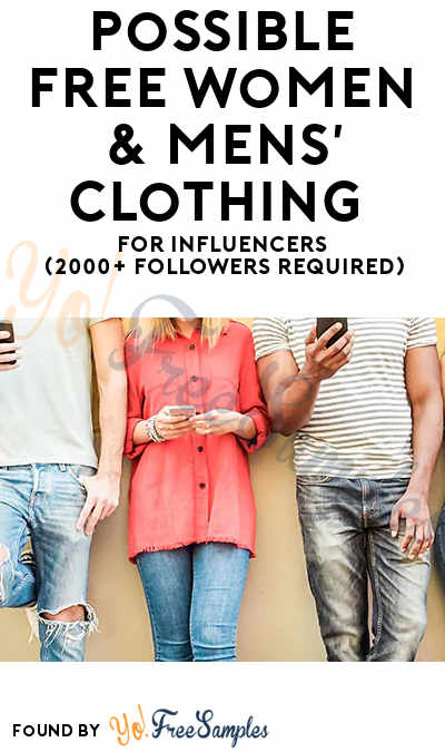 Possible FREE Women & Mens’ Clothing For Influencers (2000+ Followers Required)