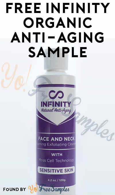 Must Reconfirm, Reconfirm Link Added! FREE Infinity Organic Anti-Aging Sample