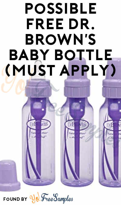 Possible FREE Dr. Brown’s Baby Bottle (Must Apply)