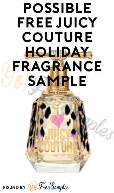 Possible FREE Juicy Couture Holiday Fragrance Sample