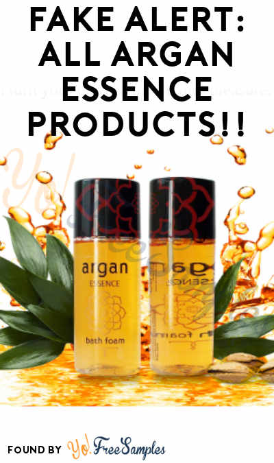 FAKE ALERT: Argan Essence Freebies Are All 100% Fake