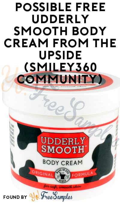 Possible FREE Udderly Smooth Body Cream From The Upside (Smiley360 Community)