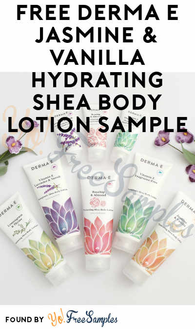 FREE Derma E Jasmine & Vanilla Hydrating Shea Body Lotion Sample