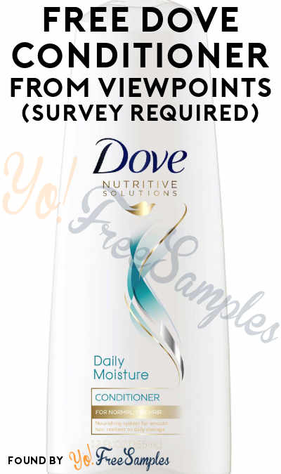 FREE Dove Conditioner From ViewPoints (Survey Required)