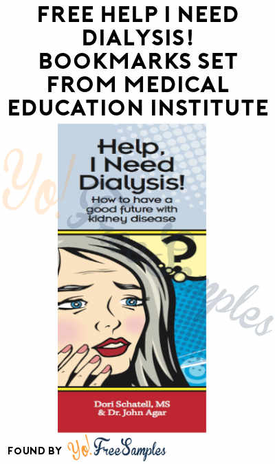 FREE Help I Need Dialysis! Bookmarks Set From Medical Education Institute