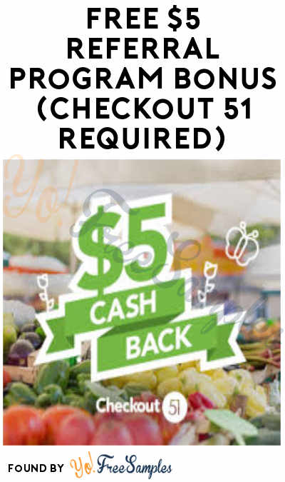 FREE $5 Referral Program Bonus (Checkout 51 Required)