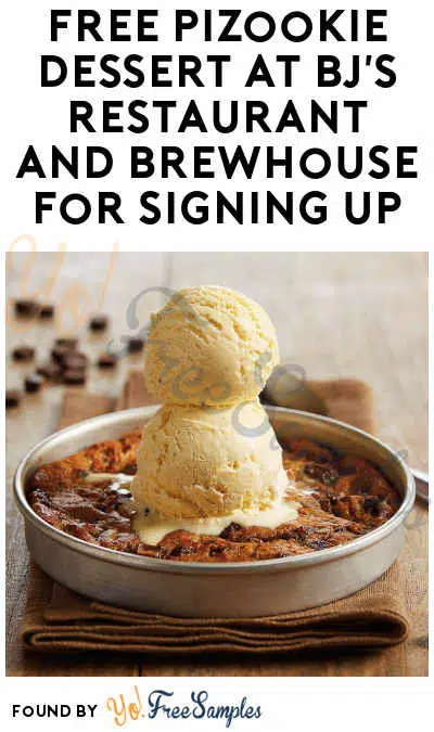 FREE Pizookie Dessert At BJ’s Restaurant And Brewhouse For Signing Up