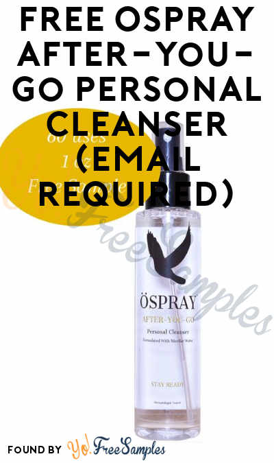 FREE Ospray After-You-Go Personal Cleanser (Email Required)