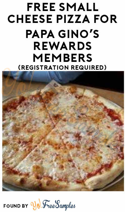 FREE 10″ Small Cheese Pizza for Papa Gino’s Rewards Members (Registration Required)