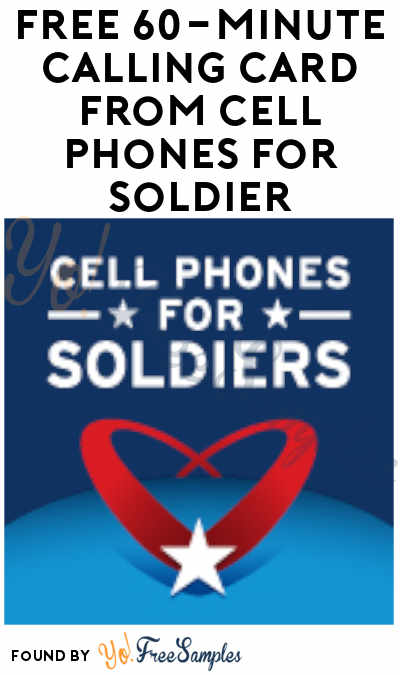 FREE 60-Minute Calling Card From Cell Phones For Soldiers