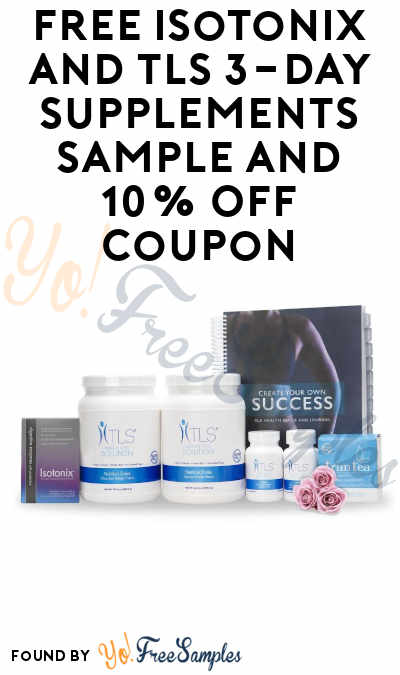 FREE Isotonix And TLS 3-Day Supplements Sample + 10% OFF Coupon