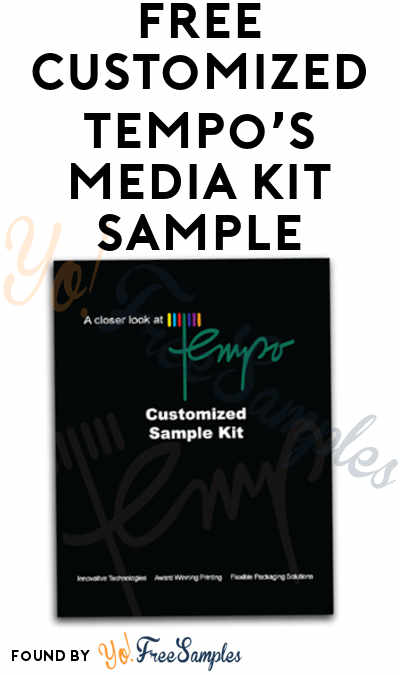 FREE Customized Tempo’s Media Sample Kit (Company Name Required)