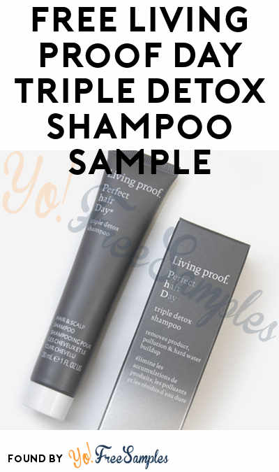 FREE Living Proof Day Triple Detox Shampoo Sample