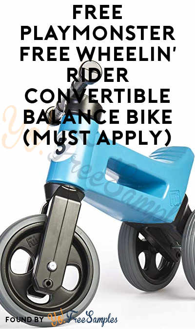 FREE PlayMonster Free Wheelin’ Rider Convertible Balance Bike (Must Apply)