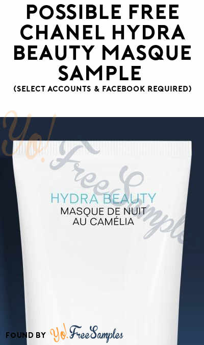 Possible FREE Chanel Hydra Beauty Masque Sample (Select Accounts & Facebook Required)