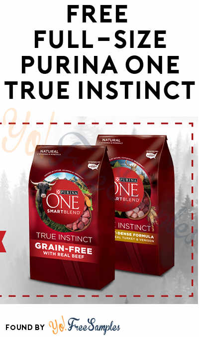 FREE Full-Size Purina ONE True Instinct Dog + Cat Food Bag (Select Accounts & Facebook Required)