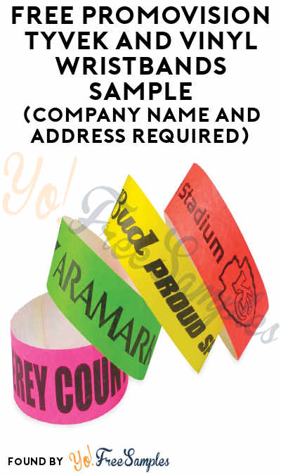 FREE Promovision Tyvek And Vinyl Wristbands Sample (Company Name Required)