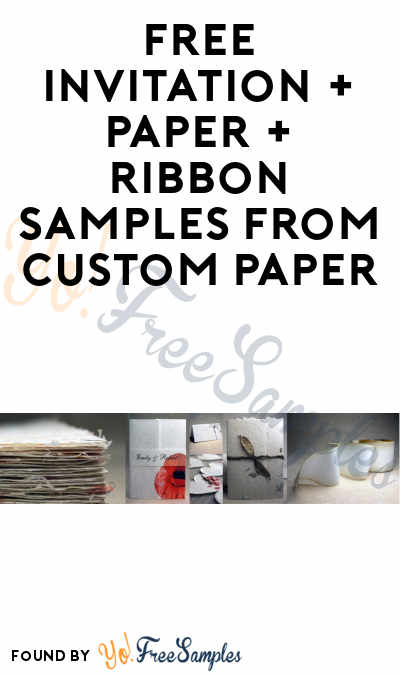 FREE Invitation + Paper + Ribbon Samples From Custom Paper