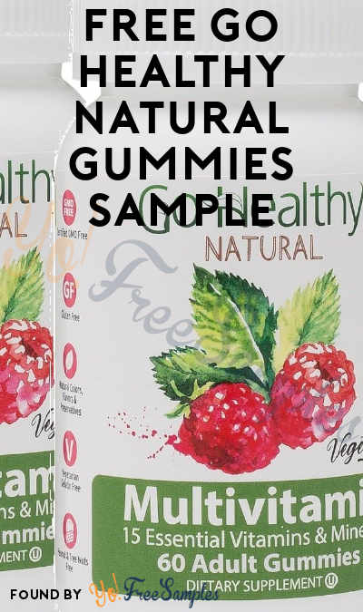 FREE Go Healthy Natural Vitamin Gummies For Adults or Kids Sample