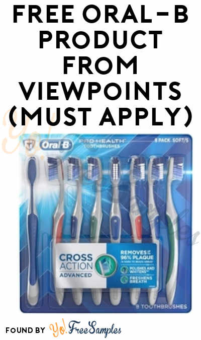 FREE Oral-B Product From ViewPoints (Must Apply)