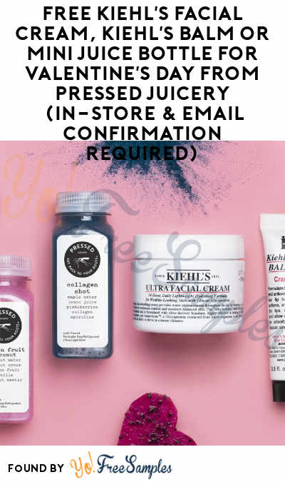 FREE Kiehl’s Facial Cream, Kiehl’s Balm or Mini Juice Bottle For Valentine’s Day From Pressed Juicery (In-Store & Email Confirmation Required)