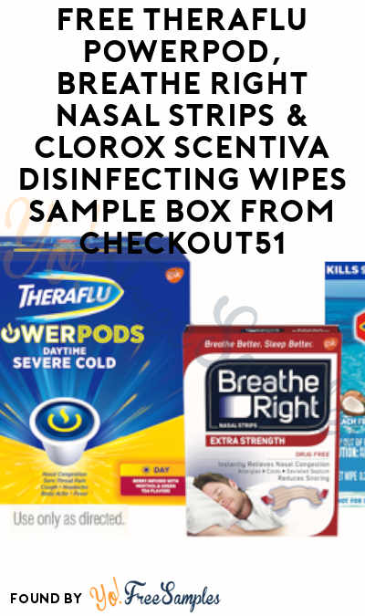 FREE Theraflu PowerPod, Breathe Right Nasal Strips & Clorox Scentiva Disinfecting Wipes Sample Box From Checkout51