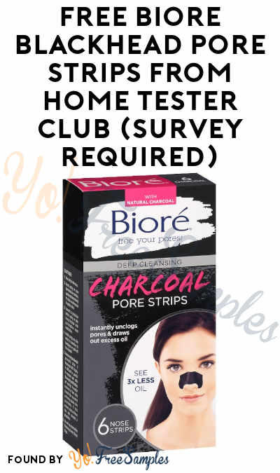 FREE Biore Blackhead Pore Strips From Home Tester Club (Survey Required)