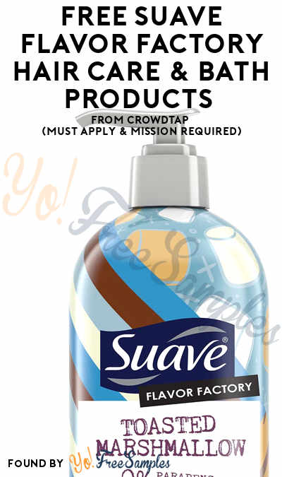 FREE Suave Flavor Factory Hair Care & Bath Products From CrowdTap (Must Apply & Mission Required)