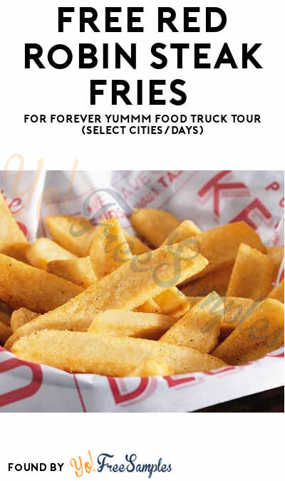FREE Red Robin Steak Fries For Forever Yummm Food Truck Tour (Select Cities/Days)