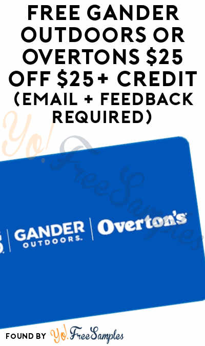 FREE Gander Outdoors or Overtons $25 OFF $25+ Credit (Email + Feedback Required)