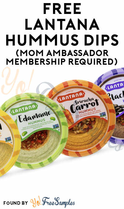 FREE Lantana Hummus Dips (Mom Ambassador Membership Required)