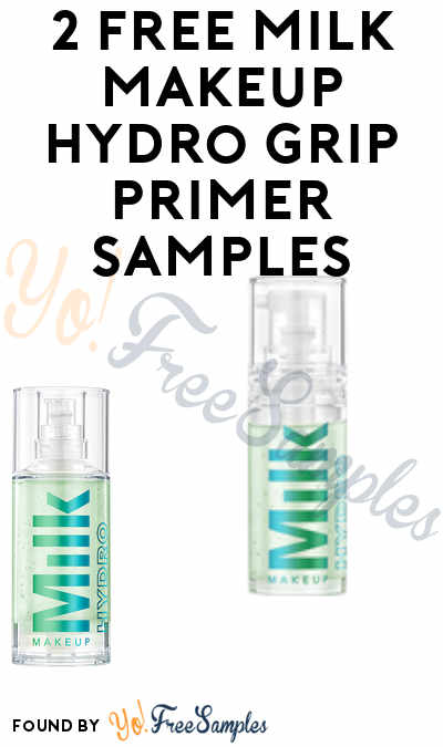 2 FREE Milk Makeup Hydro Grip Primer Samples (Survey Required)