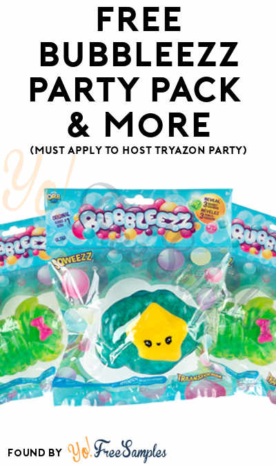 FREE Bubbleezz Party Pack & More (Must Apply To Host Tryazon Party)