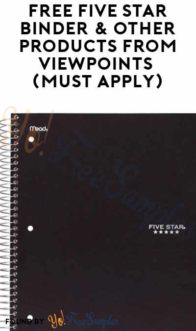 FREE Five Star Binder & Other Products From ViewPoints (Must Apply)