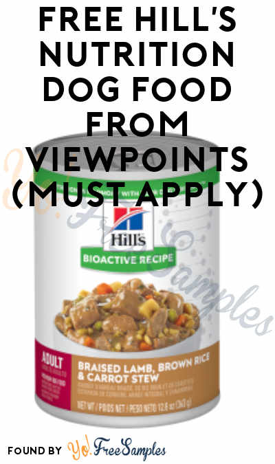 FREE Hill’s Nutrition Dog Food From ViewPoints (Must Apply)