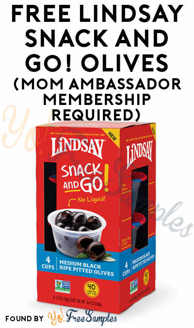 FREE Lindsay Snack and Go! Olives (Mom Ambassador Membership Required)