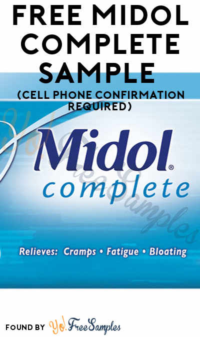 Back In Stock, Again! FREE Midol Complete Sample (Cell Phone Confirmation Required) [Verified Received By Mail]