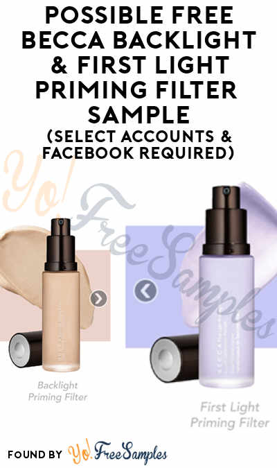 Possible FREE BECCA Backlight & First Light Priming Filter Sample (Select Accounts & Facebook Required)