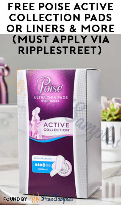 FREE Poise Active Collection Pads or Liners & More (Must Apply via RippleStreet)