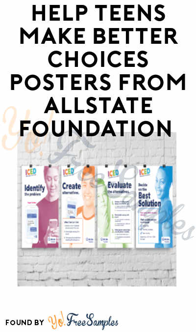 FREE Help Teens Make Better Choices Posters by Allstate Foundation (Schools Only)