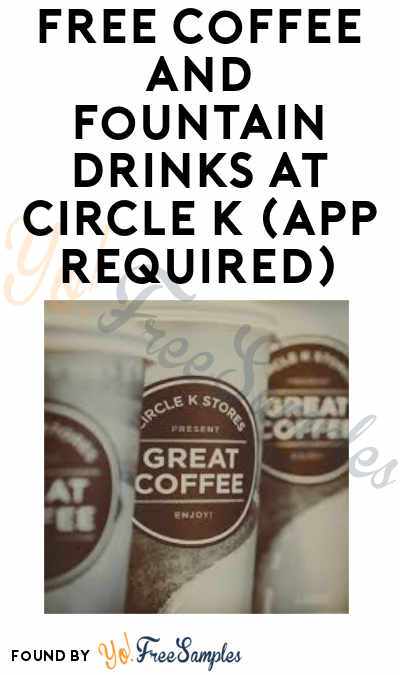 FREE Coffee + Fountain Drinks at Circle K (App Required)