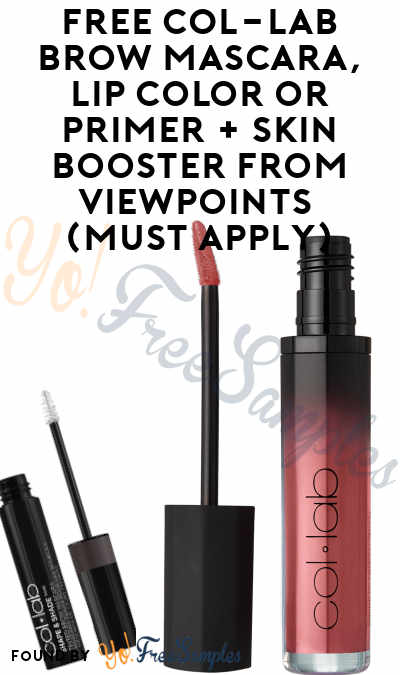 FREE COL-LAB Brow Mascara, Lip Color or Primer + Skin Booster From ViewPoints (Must Apply)