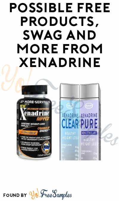 Possible FREE Product Testing, Swag + More from Xenadrine