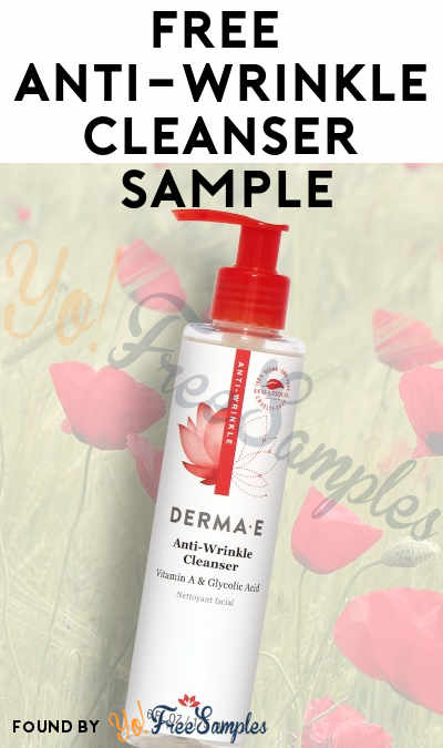 FREE Derma E Anti-Wrinkle Cleanser Sample