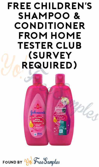 FREE Children’s Shampoo & Conditioner From Home Tester Club (Survey Required)