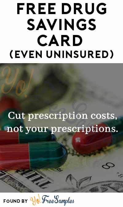 FREE Pharmacy Savings Card (Even Uninsured)