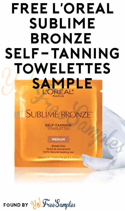 FREE L’Oreal Sublime Bronze Self-Tanning Towelettes Sample [Verified Received By Mail]
